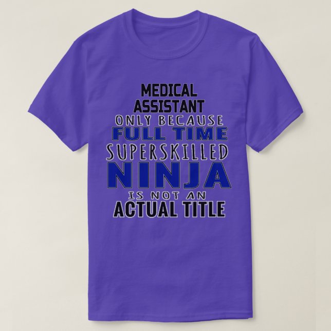 Funny Medical Assistant Gift For Men Women 3 T-Shirt (Design vorne)