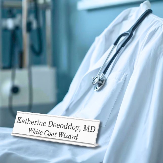 Funny Medical Phrase Healthcare Humor White Schreibtischnamensplakette (Von Creator hochgeladen)
