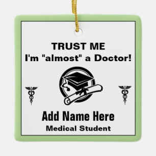 Funny Medical Student Trust Me Keramikornament