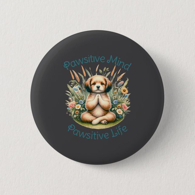 Funny Meditation Dog Insrational Sitive Quote  Button (Vorderseite)