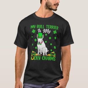 Funny mein Bull Terrier ist mein Glück Charms St P T-Shirt