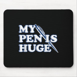 Funny mein Pen ist ein riesiger offensiver sarkast Mousepad