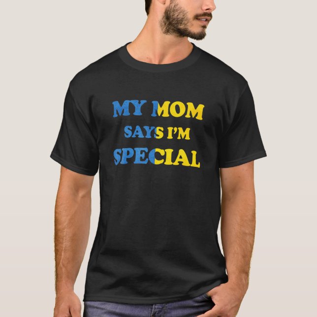 Funny meine Mama sagt, ich bin besonders für Söhne T-Shirt (Vorderseite)