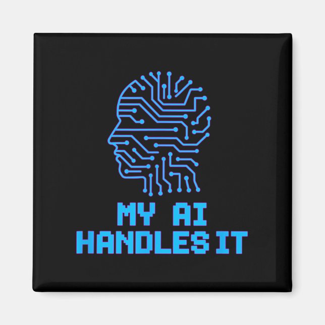 Funny Meme Ai handles it Artificial Roboter Spaß Magnet (Vorne)