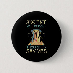 Funny Meme Ancient Astronaut Theorists sagen Ja-Qu Button