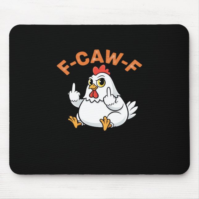 Funny Meme F-Caw-F Chicken Mousepad (Vorne)
