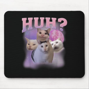 Funny Meme Huh Cat Shirt Cat Lovers Spaß Mousepad