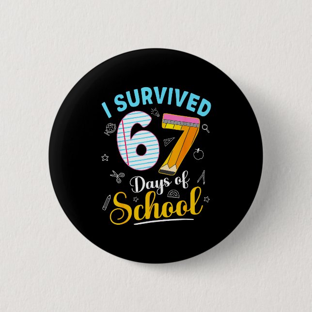 Funny Meme I Survived 67 Days Of School Teacher St Button (Vorderseite)