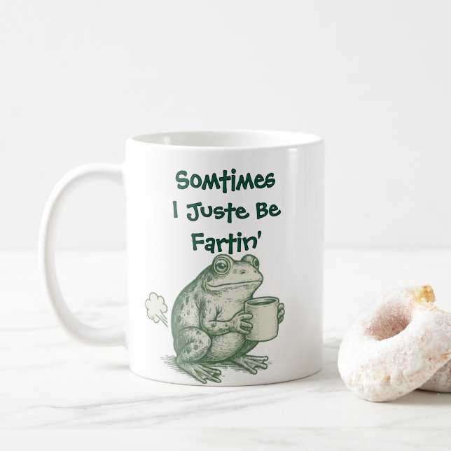 Funny Meme Mug – Sometimes I Just Be Fartin Kaffeetasse (Mit Donut)