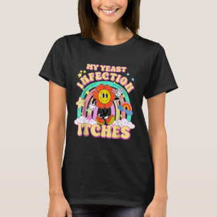 Funny Meme My Hefe Infektion Juckreiz Seltsamer Sp T-Shirt