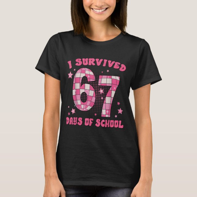Funny Meme Six Seven Teacher I Survived 67 Days Of T-Shirt (Vorderseite)