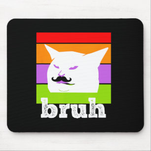 Funny Meme Sprichwort Bruh mit Cat-cinco De Mayo-m Mousepad