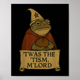 Funny Meme T-Shirts 'twas the Tism M'lord  Poster