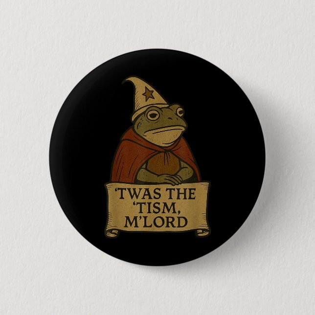 Funny Meme T-Shirts Twas The Tism Mlord Button (Vorderseite)