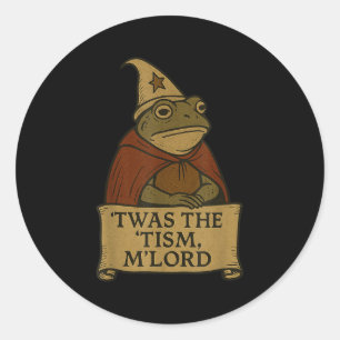 Funny Meme T-Shirts Twas The Tism Mlord Runder Aufkleber