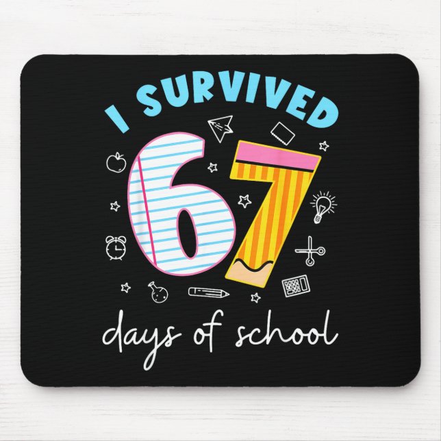 Funny Meme Teacher Student I Survived 67 Days Of S Mousepad (Vorne)