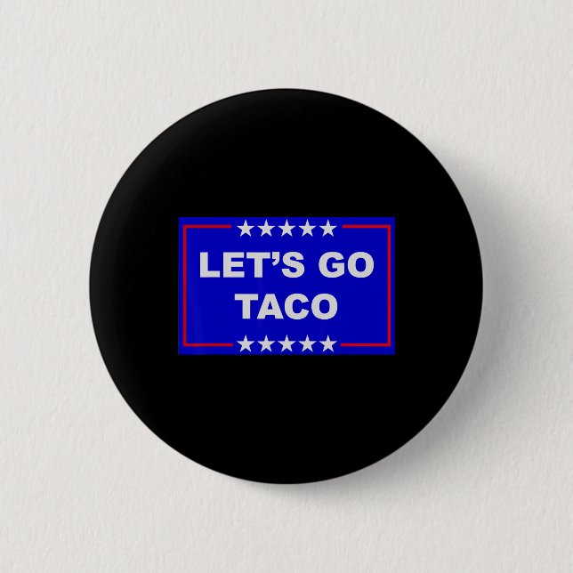 Funny Meme Trendy Lets Go Taco Trump Always Chicke Button (Vorderseite)