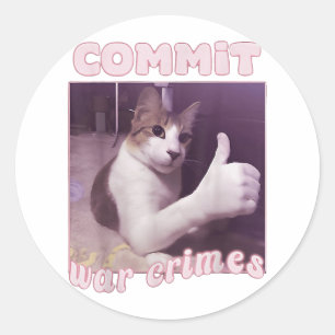 Funny Meme Vintag Commit War Crimes Cat Runder Aufkleber