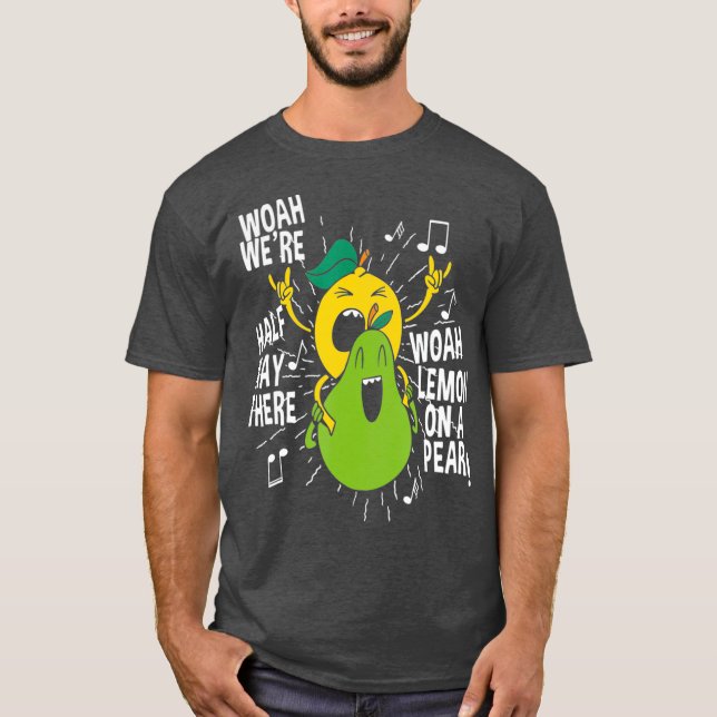 Funny Meme Woah Lemonate On A Pear Teacher Music T-Shirt (Vorderseite)