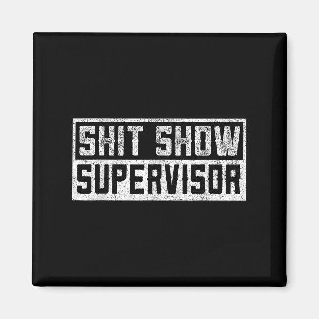 Funny Men Adult Humor T Show Supervisor Mama Magnet (Vorne)