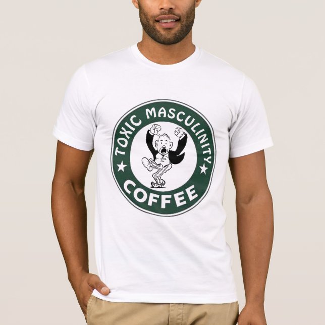 Funny Men TOXIC MASCULINITY COFFEE T - Shirt (Vorderseite)
