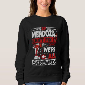 Funny Mendoza. Wenn Mendoza es nicht reparieren ka Sweatshirt