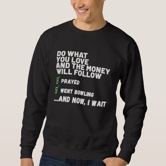 Funny  Mens Womens Christian Prayed Went Bowling   Sweatshirt (Vorderseite)