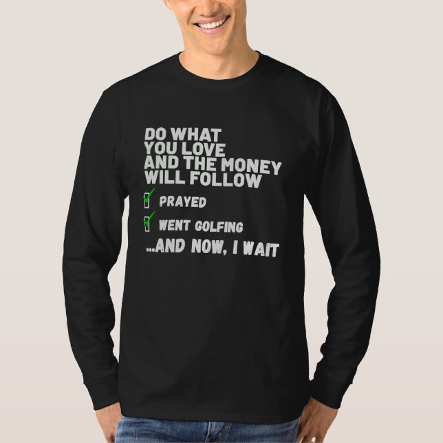 Funny  Mens Womens Christian Prayed Went Golfing   T-Shirt (Vorderseite)