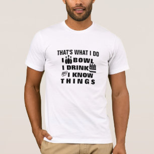 Funny Mens Womens "That's What I Do" Bowling T-Shirt