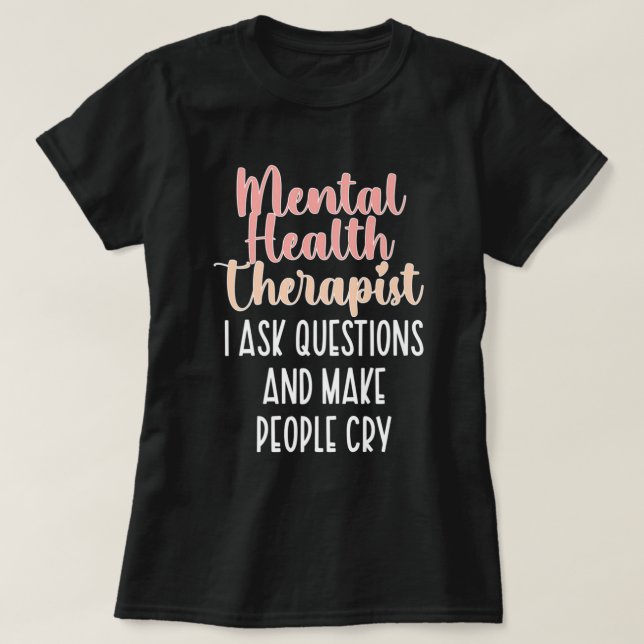 Funny Mental Health Therapist Mental Health Counci T-Shirt (Design vorne)