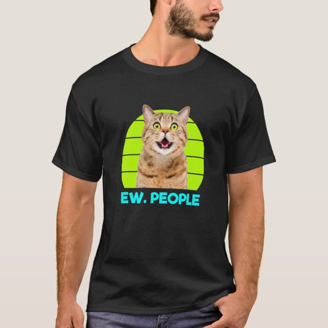 Funny Meow Surprised Cat, Ew. People Illustration  T-Shirt (Vorderseite)