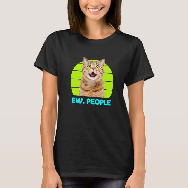 Funny Meow Surprised Cat, Ew. People Illustration  T-Shirt (Vorderseite)