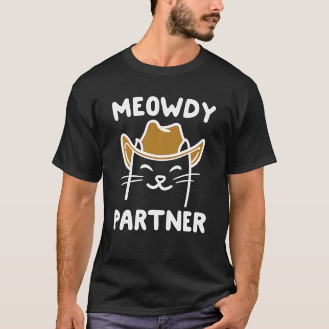 Funny Meowdy Partner Cat T-Shirt (Vorderseite)