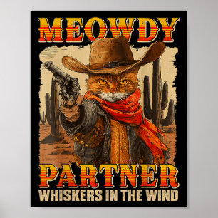 Funny Meowdy Partner Whiskers in Wind Cat Cowb Poster