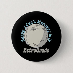 Funny Mercury RetrogradeFunny Mercury Retrograde Button