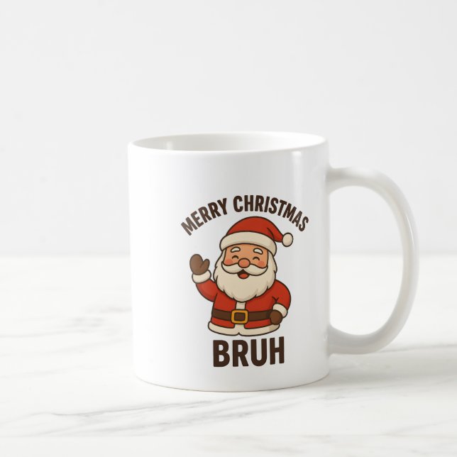 Funny Merry Christmas Bruh Santa Style Kaffeetasse (Rechts)