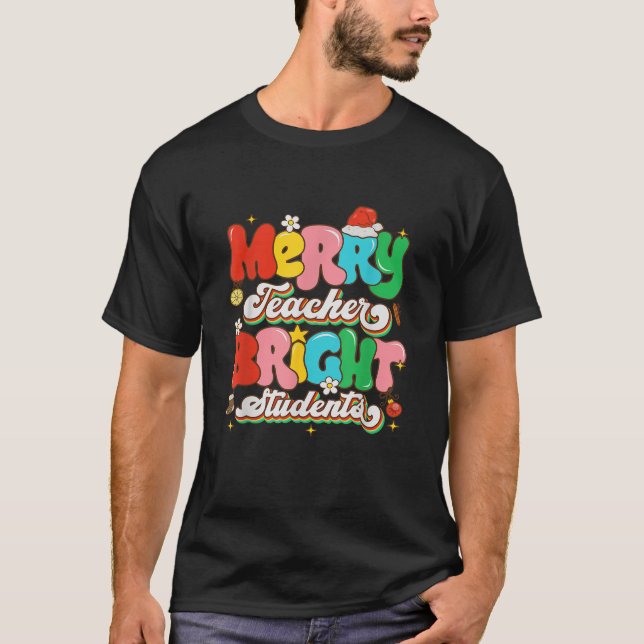 Funny Merry Teacher Bright Schüler Weihnachts Vibe T-Shirt (Vorderseite)