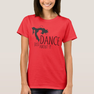 Funny Message - Just Dance about It 1 T-Shirt