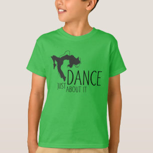 Funny Message - Just Dance about It 1 T-Shirt