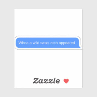 Funny Message von sasquatch Aufkleber