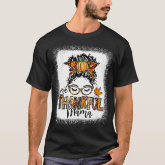 Funny Messy Bun One Thankful Mama Fall Autumn Than T-Shirt