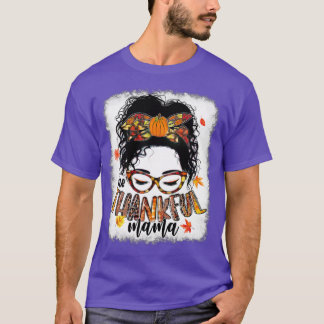 Funny Messy Bun One Thankful Mama Herbst Herbst al T-Shirt