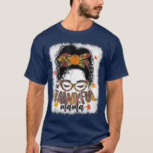 Funny Messy Bun One Thankful Mama Herbst Herbst al T-Shirt
