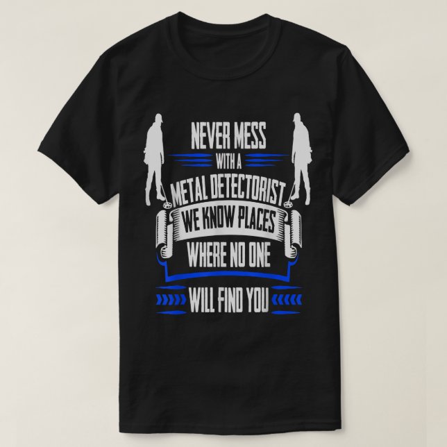 Funny Metal Detection    TWe Know Places  T-Shirt (Design vorne)