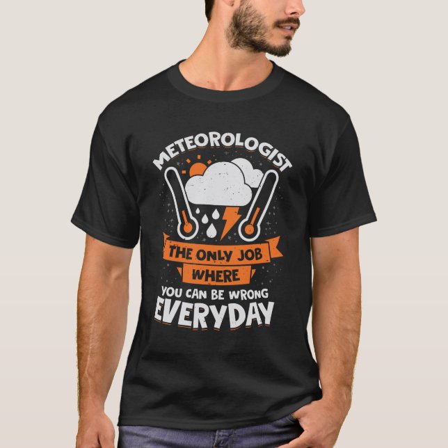 Funny Meteorology Meteorologe Geschenk T-Shirt (Vorderseite)
