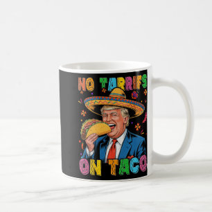 Funny Mexican Cinco De Mayo Trump keine Tarrifs au Kaffeetasse