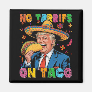 Funny Mexican Cinco De Mayo Trump keine Tarrifs au Magnet