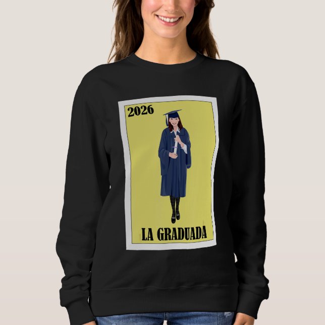 Funny Mexican Design for Graduation - La Graduada  Sweatshirt (Vorderseite)