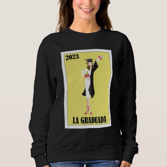 Funny Mexican Design for Graduation - La Graduada  Sweatshirt (Vorderseite)