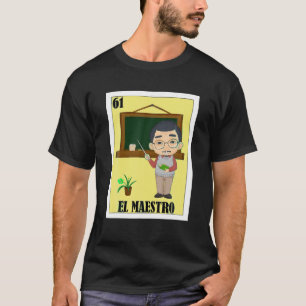 Funny Mexican Design for Teachers El Maestro T Shi T-Shirt
